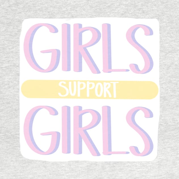 Girls Support Girls by notastranger